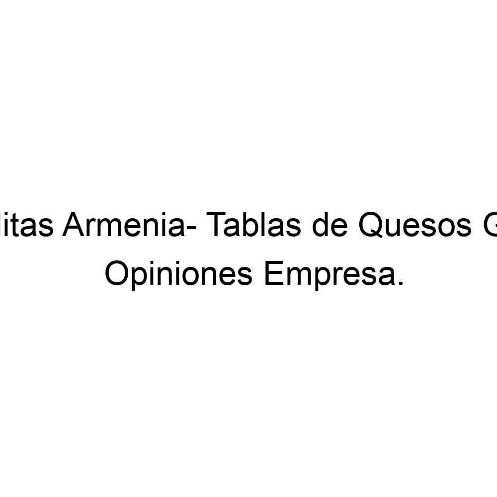 Opiniones Las tablitas Armenia Tablas de Quesos Gourmet, 573166239425