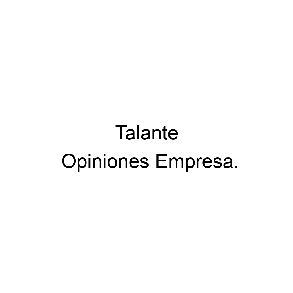 Opiniones Talante,